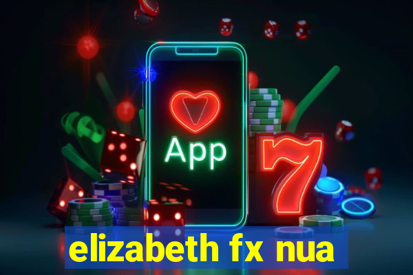 elizabeth fx nua